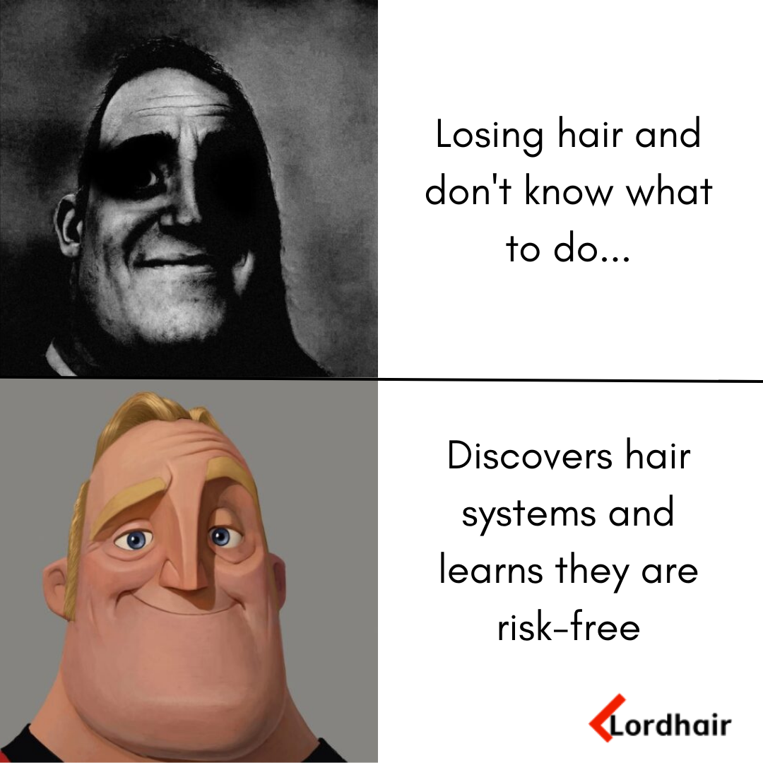 Lordhair meme about hair systems being risk-free
